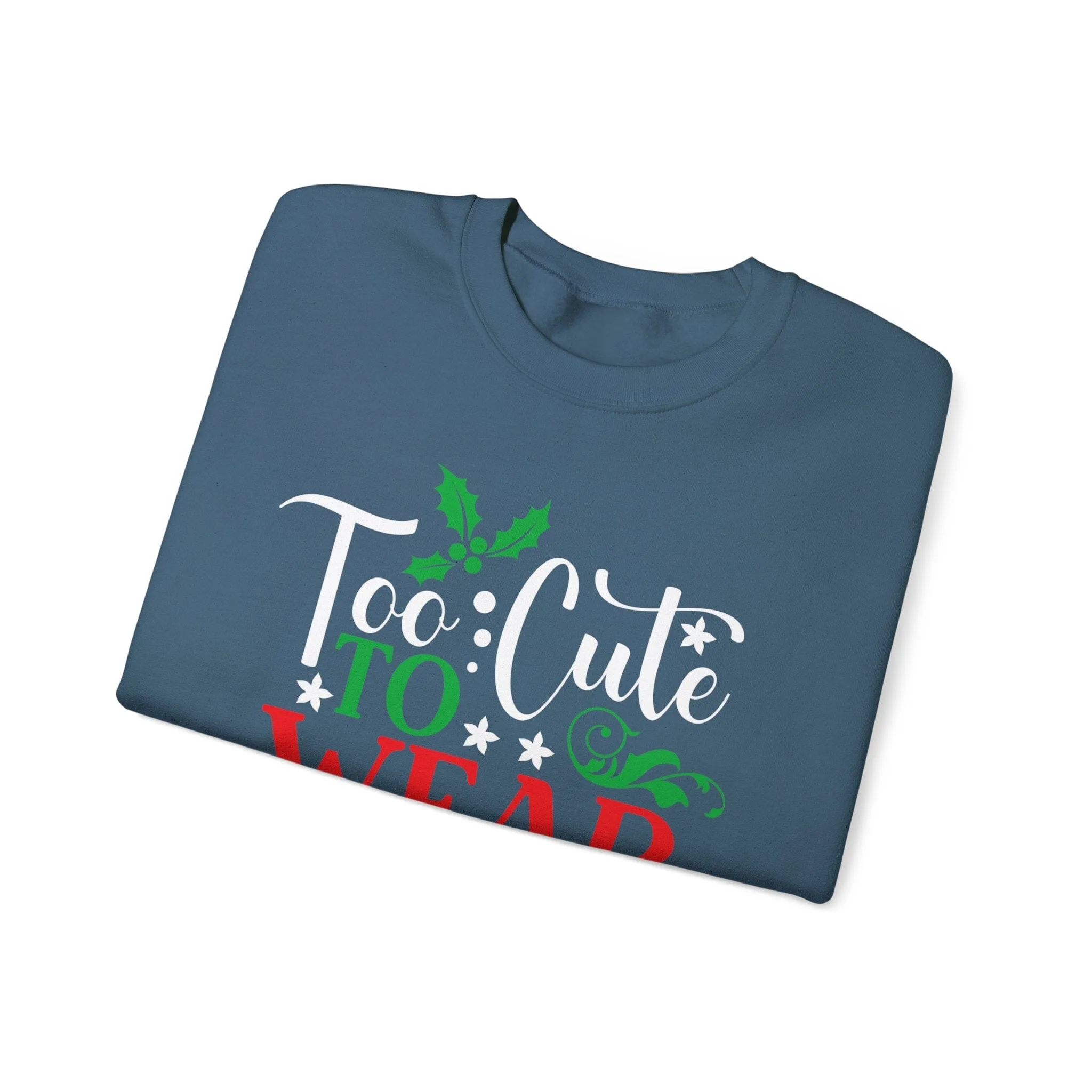 Too Cute to WEAR Ugly Sweaters - Unisex Christmas Sweater in Black, Indigo Blue, and Navy
