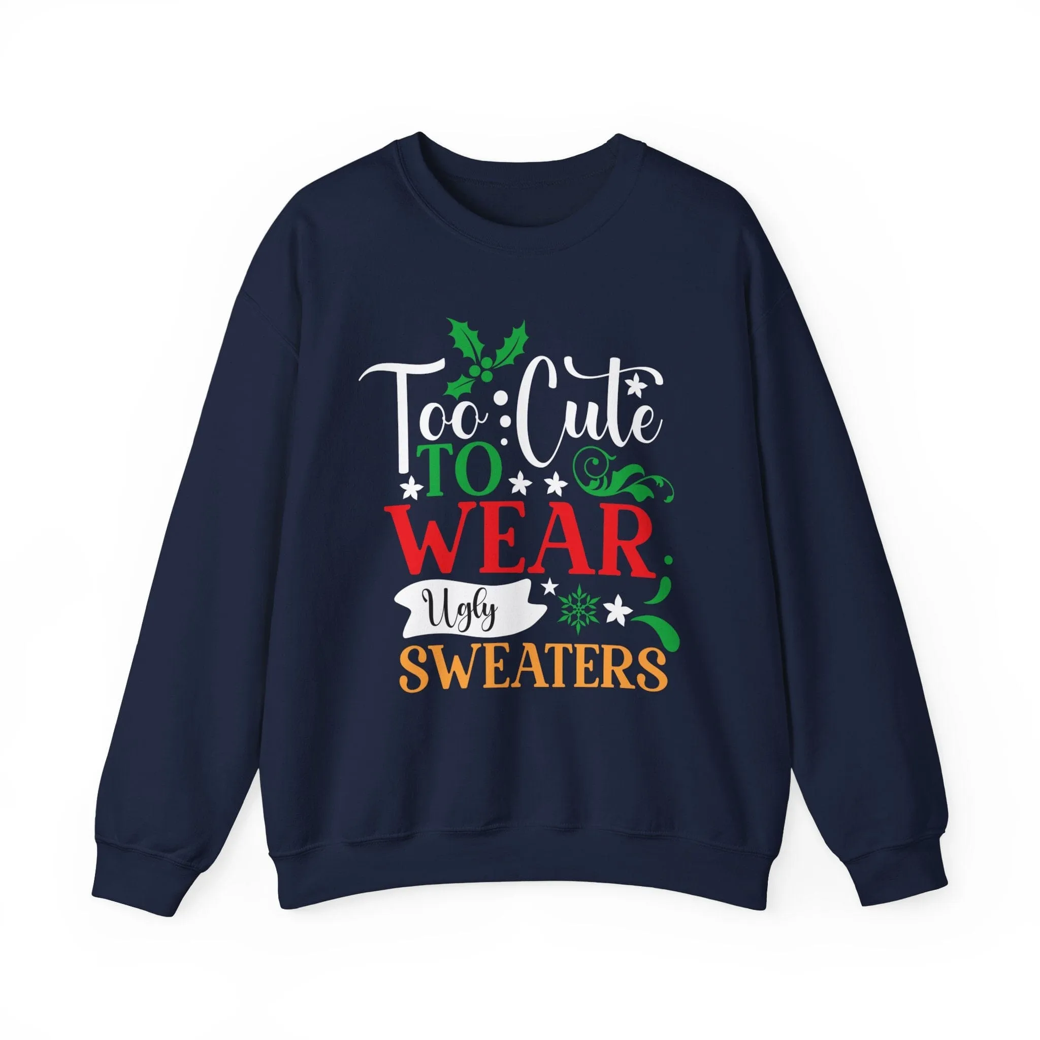 Too Cute to WEAR Ugly Sweaters - Unisex Christmas Sweater in Black, Indigo Blue, and Navy