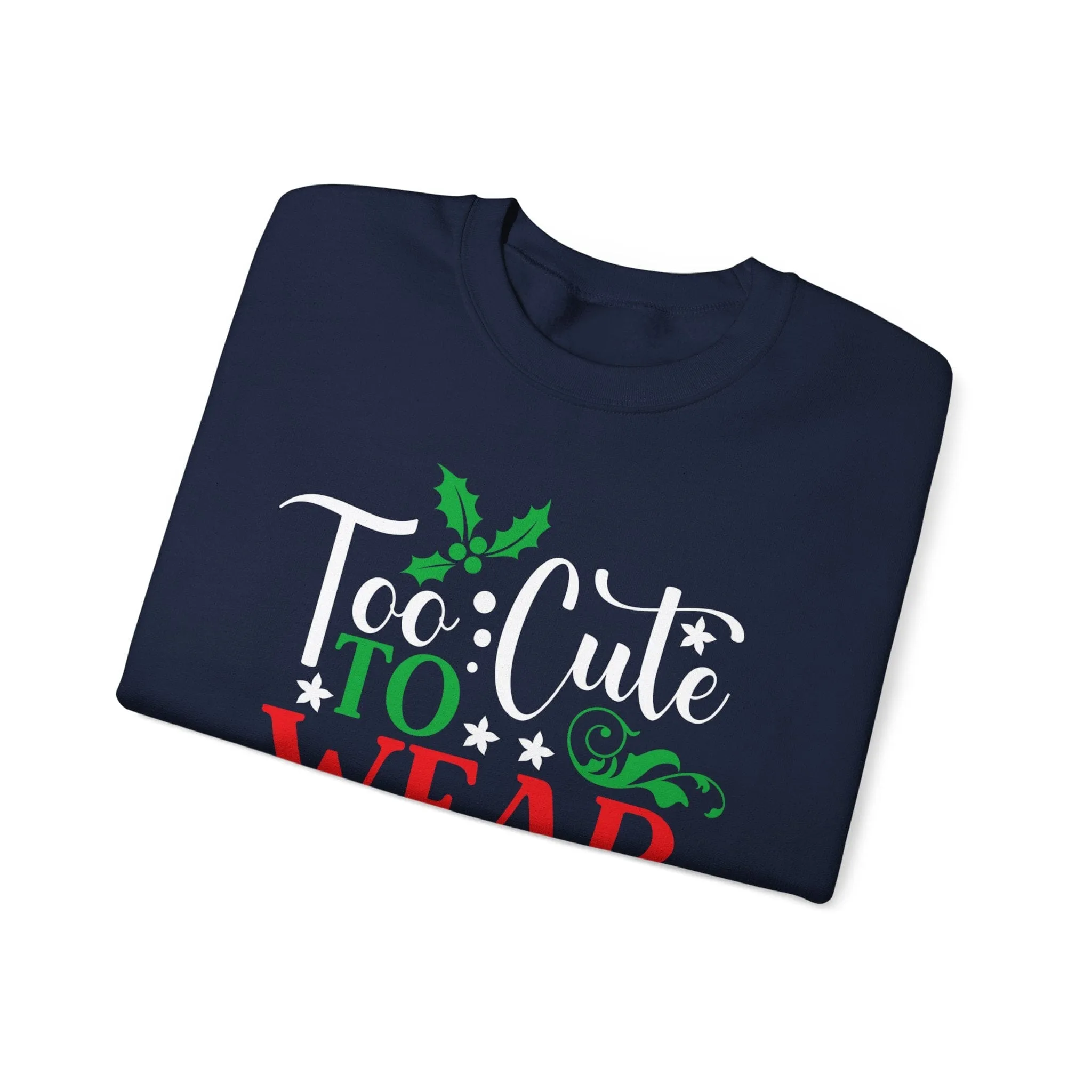Too Cute to WEAR Ugly Sweaters - Unisex Christmas Sweater in Black, Indigo Blue, and Navy